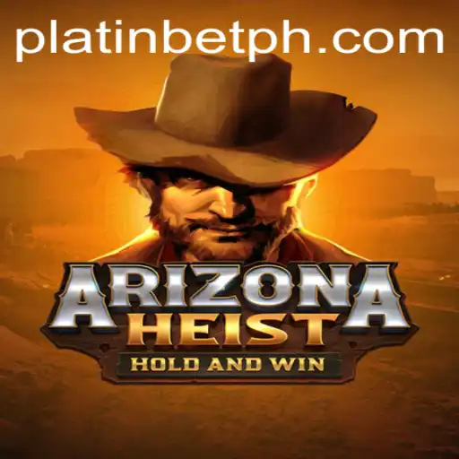 ArizonaHeist: A Thrilling Adventure at Platincasino